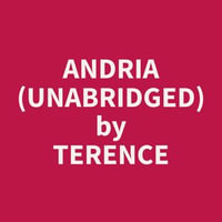 Andria (Unabridged) - Terence Terence
