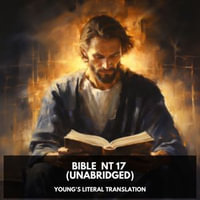 Bible NT 17 (Unabridged) - Young's Literal Translation