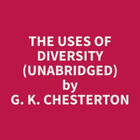 The Uses of Diversity (Unabridged) - G. K. Chesterton