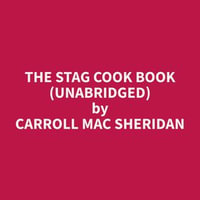 The Stag Cook Book (Unabridged) - Carroll Mac Sheridan