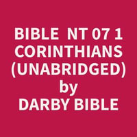 Bible NT 07 1 Corinthians (Unabridged) - Darby Bible