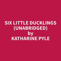 Six Little Ducklings (Unabridged) - Gilbert Rarden