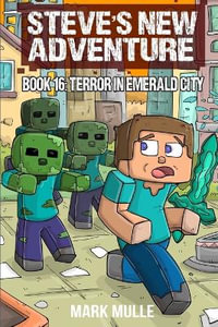 Steve's New Adventure Book 16 : Terror in Emerald City - Mark Mulle