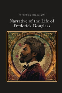 Narrative of the Life of Frederick Douglass : Silver Edition (adapted for struggling readers) - Frederick Douglass