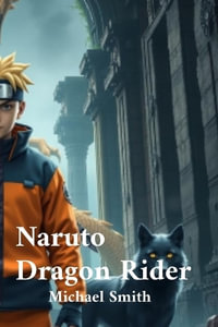 Naruto Dragon Rider - Michael Smith