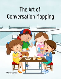 The Art of Conversation Mapping - Marcy Schaaf