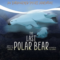 The Last Polar Bear - Marilee Joy Mayfield