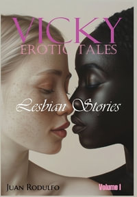 Vicky Erotic Tales : Lesbian Stories - Juan Rodulfo