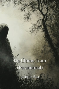 Un ltimo Trato (Paranormal) - Joaquin Roa