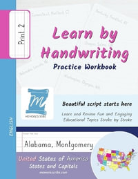 Learn by Handwriting, Practice Workbook - United States of America, States and Capitals - Print, Level 2 : Children and Adults. Repetition, Fast Learning, Memory, Focus - English - Jessica Cobo