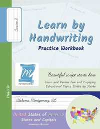 Learn by Handwriting, Practice Workbook - United States of America, States and Capitals - Cursive, Level 3 : Children and Adults. Repetition, Fast Learning, Memory, Focus - English - Jessica Cobo