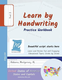 Learn by Handwriting, Practice Workbook - United States of America, States and Capitals - Print, Level 3 : Children and Adults. Repetition, Fast Learning, Memory, Focus - English - Jessica Cobo