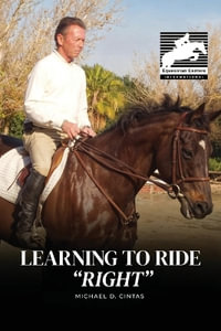 Learning to Ride "RIGHT" - Michael   D. Cintas