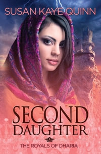 Second Daughter (Royals of Dharia 2) - Susan Kaye Quinn