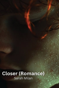 Closer (Romance) - Sarah Milan