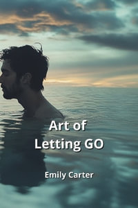 Art of Letting GO - Emily Carter