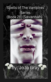 'Spells of The Vampires' Series (Book 2) (Savannah) - Jo Jo Gray