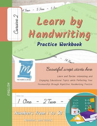 Learn by Handwriting, Practice Workbook - Numbers from 1 to 50 - Words and Numbers - Cursive, Level 2 : Children and Adults. Repetition, Fast Learning, Memory, Focus - English - Jessica Cobo