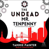 The Undead Mr. Tenpenny : Cassie Black Trilogy - Tammie Painter