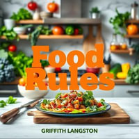 Food Rules for a Delicious Life Hack : "Elevate your culinary journey! Explore transformative audio lessons that unlock the secrets to delicious living." - Griffith Langston