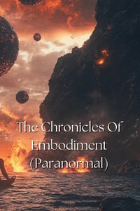 The chronicles of embodiment (Paranormal) - Frank Reader