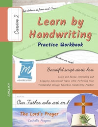 Learn by Handwriting, Practice Workbook - The Lord's Prayer - Catholic Prayers - Cursive, Level 2 : Children and Adults. Repetition, Fast Learning, Memory, Focus - English - Jessica Cobo