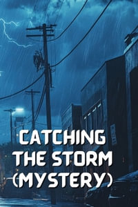 Catching the Storm (Mystery) - Edgar Allan Poe