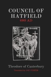 Council of Hatfield : 680 AD - Theodore of Canterbury