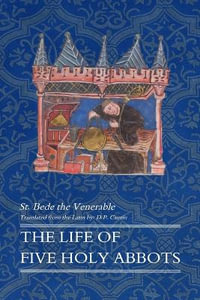 The Life of Five Holy Abbots - St. Bede the Venerable