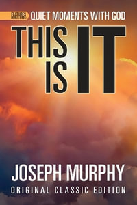 This is It Features Bonus Book: Quiet Moments with God : Original Classic Edition - Joseph Murphy