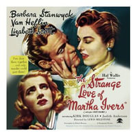 The Strange Love of Martha Ivers - Robert Rossen