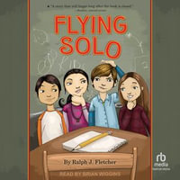 Flying Solo - Ralph Fletcher