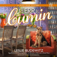 To Err is Cumin : Spice Shop Mystery : Book 8.0 - Leslie Budewitz
