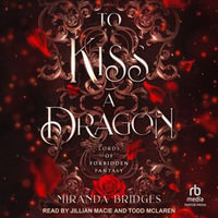 To Kiss a Dragon - Miranda Bridges