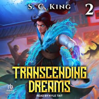 Transcending Dreams 2 : Transcending Dreams : Book 2.0 - Jason Vu