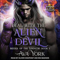 Deal with the Alien Devil : Brides of the Vinduthi : Book 1.0 - Ava York