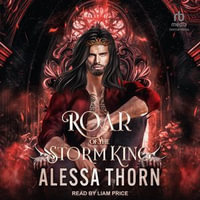 Roar of the Storm King : Lost Fae Kings : Book 3.0 - Alessa Thorn