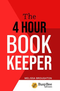 The 4-Hour Bookkeeper - Melissa Broughton