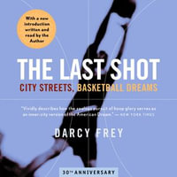 Last Shot, The : City Streets, Basketball Dreams - JD Jackson