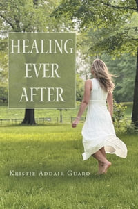 Healing Ever After - Kristie Addair Guard