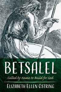 Betsalel - Elizabeth Ellen Ostring