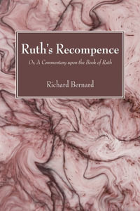 Ruth's Recompence - Richard Bernard