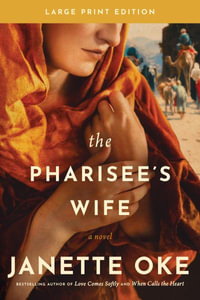 The Pharisee's Wife, Large Print - Janette Oke