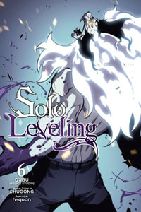 Solo Leveling : Volume 6 : SOLO LEVELING GN - Chugong