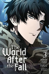 The World After the Fall : Volume 3 : WORLD AFTER THE FALL GN - Undead Gamja