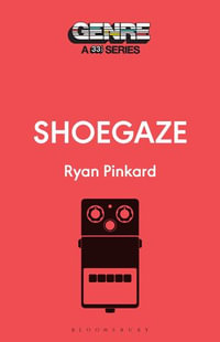 Shoegaze : Genre: A 33 1/3 Series - Ryan Pinkard