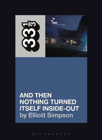 Yo La Tengo's and Then Nothing Turned Itself Inside-Out : 33 1/3 - Elliott Simpson