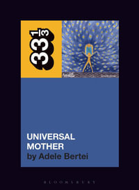 Sinead O'Connor's Universal Mother : 33 1/3 - Adele Bertei