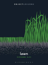 Lawn : Object Lessons - Giovanni Aloi