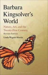 Barbara Kingsolver's World : Nature, Art, and the Twenty-First Century, Revised Edition - Linda Wagner-Martin